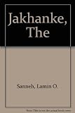 The Jakhanke : the history of an Islamic clerical people of the Senegambia