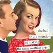 she had every intention of making the same mistake twice Refrigerator Magnet by anne taintor