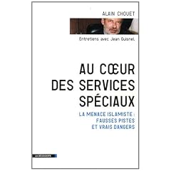 Au coeur des services sp�ciaux : La menace islamiste : Fausses pistes et vrais dangers