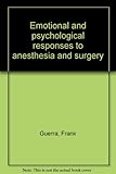 Emotional and psychological responses to anesthesia and surgery