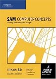 Sam Computer Concepts V3.0. Student Tutorial. With C-CD. CD-ROM