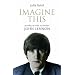 Imagine This: Growing Up with My Brother John Lennon