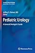 Pediatric Urology (Current Clinical Urology)
