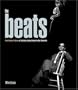 The Beats: From Kerouac to Kesey, an Illustrated Journey through the Beat Generation