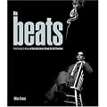The Beats: From Kerouac to Kesey, an Illustrated Journey Through the Beat Generation