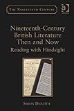 Nineteenth-Century British literature then and now : reading with hindsight