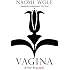 Vagina: A New Biography