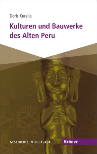 City Travel Guides Discounted  Bücher : Kulturen und Bauwerke des Alten Peru: Geschichte im Rucksack