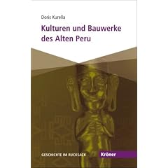 Kulturen und Bauwerke des Alten Peru: Geschichte im Rucksack