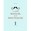 le petit manuel de la moustache
