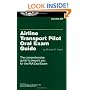 Airline Transport Pilot Oral Exam Guide (Oral Exam Guide series)