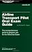Airline Transport Pilot Oral Exam Guide: The Comprehensive Guide to Prepare You for the FAA Oral Exam