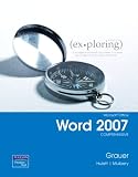  : Exploring Microsoft Office Word 2007, Comprehensive (Exploring Series)