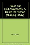 Stress and self-awareness : a guide for nurses