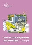 Produkt-Bild: Rechnen und Projektieren Mechatronik / L&ouml;sungen zu 18618