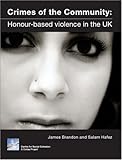 Crimes of the community : honour-based violence in the UK
