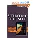 Situating the Self: Gender, Community, and Postmodernism in Contemporary Ethics