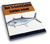 How To Catch Kingfish (How to Catch Fish)