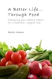A Better Life Through Food