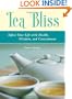 Tea Bliss: Infuse Your Life with Health, Wisdom, and Contentment