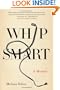Whip Smart: A Memoir