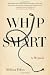 All Products : Whip Smart: A Memoir