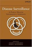 Disease Surveillance: A Public Health Informatics Approach