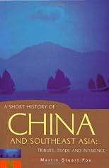 A Short History of China and Southeast Asia: Tribute, Trade and Influence (A Short History of Asia series)