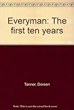 Everyman : the first ten years