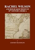 Rachel Wilson and her Quaker mission in 18th century America