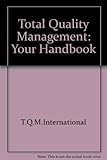 Total quality management : your handbook