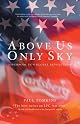 Above Us Only Sky by Paul Tomkins