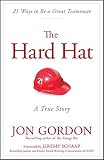 The Hard Hat: 21 Ways to Be a Great Teammate