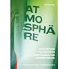 Atmosph�re: Hypothesen zum Prozess r�umlicher Wahrnehmung