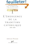 La tradition chr�tienne, tome 1 : L'�...