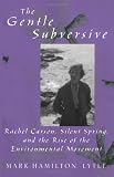 The Gentle Subversive (New Narratives in American History)