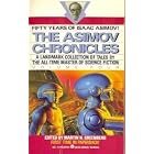 The Asimov Chronicles by Isaac Asimov and Martin Harry Greenberg