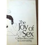 The Joy of Sex - Complete and Unabridged Illustrated Edition