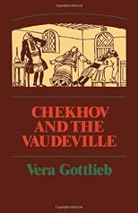 Chekhov and the Vaudeville: A Study of Chekhov's One-Act Plays