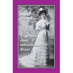 Tagebuch einer m�nnlichen Braut: Roman