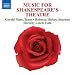 Music For Shakespeare's Theatre