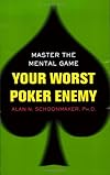 Your Worst Poker Enemy