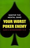 Your Worst Poker Enemy