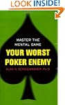 Your Worst Poker Enemy