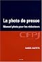 La photo de presse : Manuel photo pour les r�dacteurs