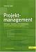  : Projektmanagement: Methoden, Techniken, Verhaltensweisen. Evolution&auml;res Projektmanagement