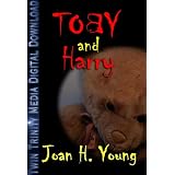Toby & Harry (TTM E-Shorts) ~ Joan H. Young