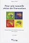 Pour une nouvelle vision de l'innovation : Rapport officiel Avril 2009