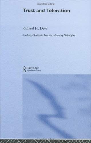 Trust and Toleration (Routledge Studies in Twentieth-Century Philosophy)
