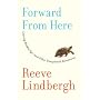 Forward From Here: Leaving Middle Age--and Other Unexpected Adventures